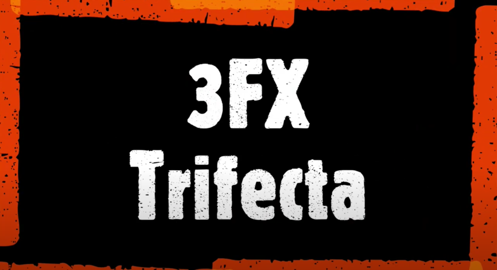 3FX Trifecta